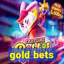 gold bets